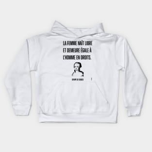 Olympe de Gouges Woman is born free and equal to man Kids Hoodie